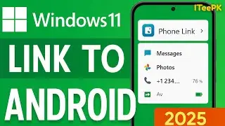 Windows 11 Phone Link | Connect Android (2025 Update)