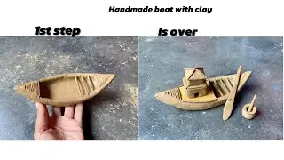 Handmade boat with clay।। Watercraft 