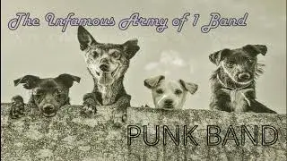 The Infamous Army of 1 Band - Punk Band (Official Video)
