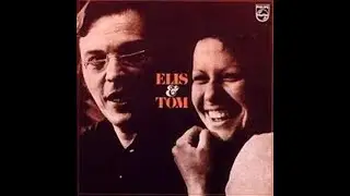 Elis Regina e Tom Jobim   Dindi