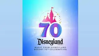 Disneyland | Celebrate Happy (70th Anniversary Theme Song)