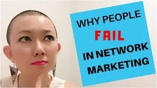 Why People Fail in Network Marketing &mdash; 5 Reasons Explained