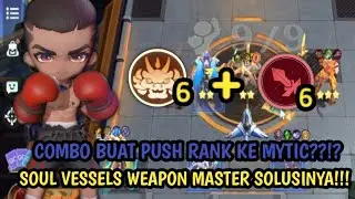 COMBO TO PUSH RANK TO MYTIC THIS SEASON??!? SOUL VESSELS WEAPON MASTER IS THE SOLUTION!!! || Magi...