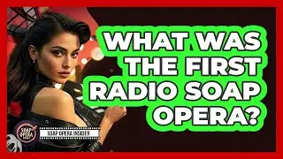 What Was The First Radio Soap Opera? - Soap Opera Insider