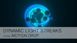 Cinema 4D+AE Tutorial - Dynamic Light Streaks with Motion Drop