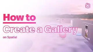 Spatial | How To Build A Metaverse Gallery In 1 Click