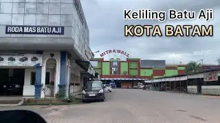 Keliling  Batu Aji Kota Batam 2024 , Begini Suasananya‼️