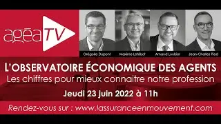 L' Observatoire économique des agents généraux - agéa TV du 23 juin 2022