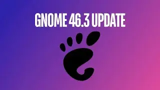 Объяснение обновления Gnome 46.3