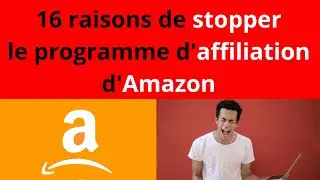 Affiliation Amazon : 16 raisons de quitter le programme partenaire Amazon