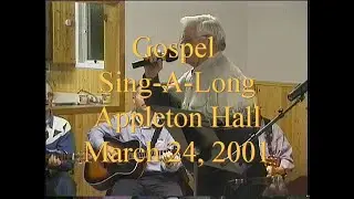 Fred Mills (Thanks to Calvary) Gospel Sing-A-Long March 24 2001