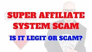 Super Affiliate System Scam - Is It Legit Or Scam?