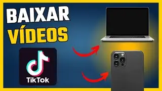 Como Baixar Vídeos do TikTok (No PC, Android ou iPhone) Sem Marca D'ÁGUA