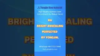 430BA 304BA YONGJIN the Expert in Bright Annealing# #aceroinoxidable#stainlesssteel#brightannealing