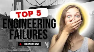 Top 5 Engineering Failures