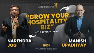 Hospitality Business Success Story | हॉस्पिटैलिटी में कैसे पाया Success |  MSME Leadership Talk