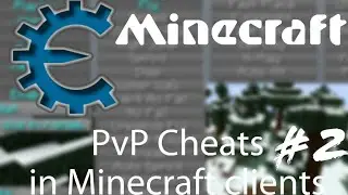 PvP Cheats methods in Minecraft Clients #2 *Cheat Engine*