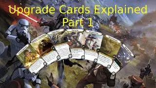 Star Wars Legion: Upgrade Cards Breakdown Part 1