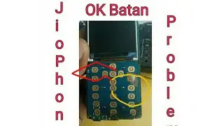 Jio Phone F320 Ok Batan Problem#JioF320 keypad(OK) Batan Not Working#Jio F320 ka OK Batan kaisekre