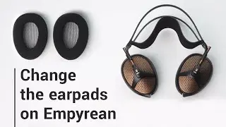 How to change the earpads on: Meze Empyrean Black Copper