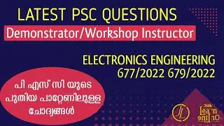 Previous PSC Questions | Demonstrator in Electronics | Electronics&Communication|Workshop Instructor
