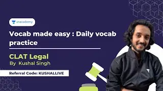 Vocab made easy : Daily vocab practice - II | CLAT Preparation | Kushal Singh | Unacademy CLAT