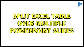 Split Excel table over multiple PowerPoint slides (2 Solutions!!)