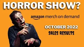 Trick Or Treat? Amazon Merch On Demand Sales Oct 2022