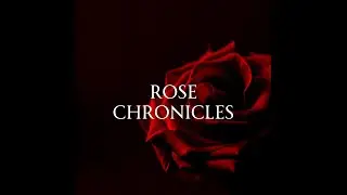 Rose Chronicles: Receiving & Merging the Self