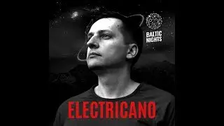 ELECTRICANO [Live from Baltic Nights 15/11/2019]