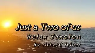 Just the Two of Us 🎷 &ndash; By Richard Felner | LYRICAL POP LEXICON #29 | Saxophone cover