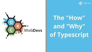 The "How" and "Why" of Typescript with Alec Helmturner - OKC WebDevs