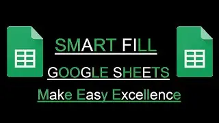 SMARTFILL in Google Sheet