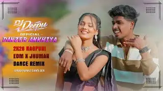 Danzer Ankhiya | Nagpuri Remix | Edm X Jhumar Mix | Avinash Nayak X Chinta Devi | Dj Deepu Offical |