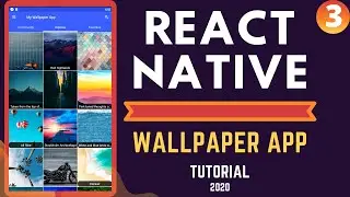REACT NATIVE WALLPAPER APP TUTORIAL 2020 | PART 3 | Home Screen