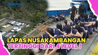 MENGENAL LAPAS SUPER MAXIMUM SECURITY NUSAKAMBANGAN TEMPAT AMMAR ZONI DITAHAN !