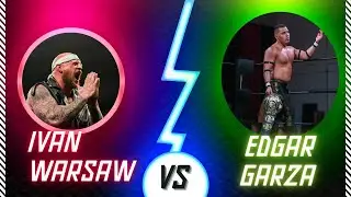 IVAN WARSAW (NXT) VS EDGAR GARZA (TITLE MATCH)