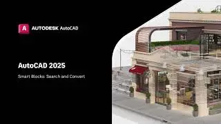 Smart Blocks: Search and Convert | AutoCAD 2025