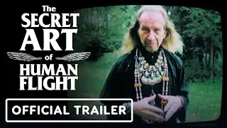 The Secret Art of Human Flight - Official Trailer (2024) Paul Raci