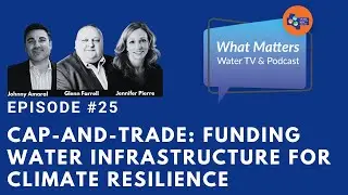 #25 - Cap-and-Trade: Funding Water Infrastructure for Climate Resilience