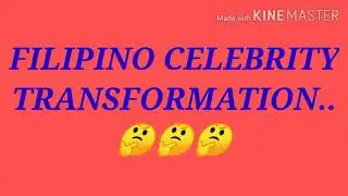 FILIPINO CELEBRITY TRANSFORMATION 🤔🤔