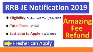 RRB JE Recruitment/Notification 2019- Total Vacancy 14033, Diploma/B.Tech/B.Sc Salary Fees