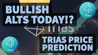 BULLISH ALTS TODAY!? | TRIAS PRICE PREDICTION 2021 | TRIAS PRICE PREDICTION | TRIAS ANALYSIS