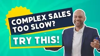 Small Steps, Big Wins l Closing Complex Sales Deals