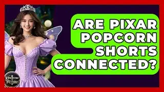 Are Pixar Popcorn Shorts Connected? - Kingdom Of Treasures