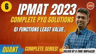 Must-Do IPMAT Indore 2023 Quant Questions | Functions latest value Solved | 2IIM