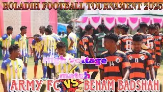 Benam Badshah 🆚 Army Fc || 1st Round Highlight Match || At - Roladih Football tournament 2025