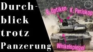 So sehen Panzerbesatzungen auch unter Panzerschutz das Schlachtfeld -Vom Sehschlitz bis zum Periskop