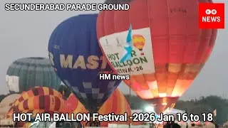 Secunderabad Parade Ground/HOT AIR BALLON Festival/2026/Jan 16 to 18/Secunderabad/BY -ILYAS 