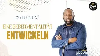 Eine Gebermentalität entwickeln/ Missionsbericht Ruanda| Daddi Yvan Ndoumbé | 26.10.2025